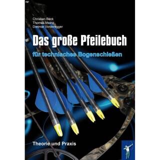 Das große Pfeilebuch für technisches Bogenschießen - Buch - Dietmar Vorderegger
