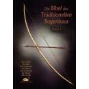 Die Bibel des traditionellen Bogenbaus - Band 1 - Buch -...
